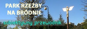 Park Rzeźby w Warszawie - subiektywny przewodnik